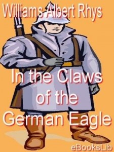 Baixar In the Claws of the German Eagle pdf, epub, eBook