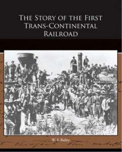 Baixar The Story of the First Trans-Continental Railroad pdf, epub, eBook