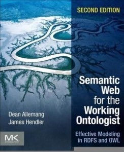 Baixar Semantic Web for the Working Ontologist: Effective Modeling in RDFS and OWL pdf, epub, eBook