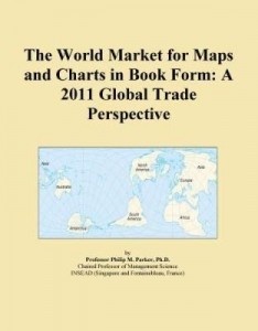 Baixar The World Market for Maps and Charts in Book Form: A 2011 Global Trade Perspective pdf, epub, eBook