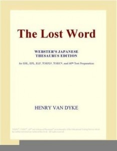 Baixar The Lost Word (Webster's Japanese Thesaurus Edition) pdf, epub, eBook