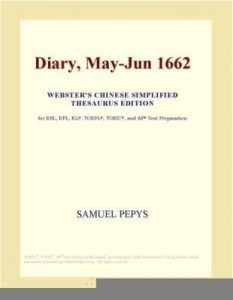 Baixar Diary, May-Jun 1662 (Webster's Chinese Simplified Thesaurus Edition) pdf, epub, eBook