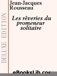 Baixar Les Raeveries Du Promeneur Solitaire pdf, epub, eBook