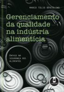 Baixar Gerenciamento da qualidade na indústria alimentícia: Ênfase na segurança dos alimentos pdf, epub, eBook