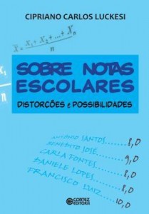 Baixar Sobre Notas Escolares – Distorções e Possibilidades pdf, epub, eBook