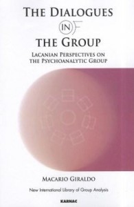 Baixar The Dialogues in and of the Group: Lacanian Perspectives on the Psychoanalytic Group pdf, epub, eBook