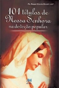 Baixar 101 títulos de Nossa Senhora pdf, epub, eBook