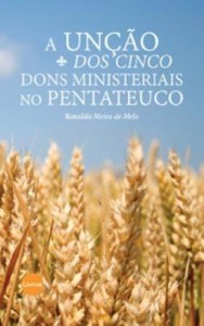 Baixar A Unção Dos Cinco Dons Ministeriais do Pentateuco pdf, epub, eBook
