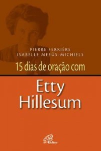 Baixar 15 dias de oração com Etty Hillesum pdf, epub, eBook