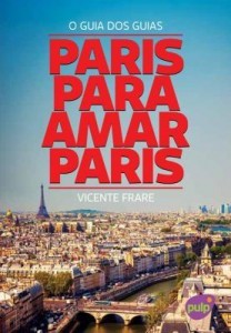 Baixar Paris Para Amar Paris – o Guia Dos Guias pdf, epub, eBook