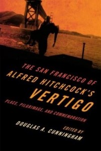 Baixar The San Francisco of Alfred Hitchcock's Vertigo: Place, Pilgrimage, and Commemoration pdf, epub, eBook