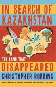 Baixar In Search of Kazakhstan: The Land that Disappeared pdf, epub, eBook