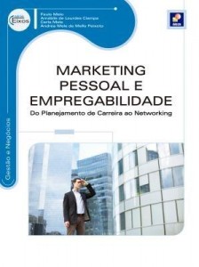 Baixar Marketing Pessoal e Empregabilidade – do Planejamento de Carreira ao Networking – Série Eixos pdf, epub, eBook