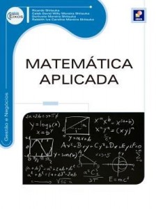 Baixar Matemática Aplicada – Gestão e Negócios – Série Eixos pdf, epub, eBook