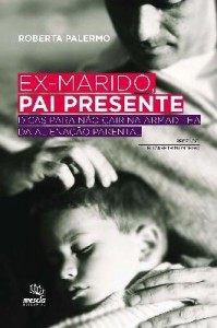 Baixar Ex-marido, Pai Presente – Dicas Para Não Cair na Armadilha da Alienação Parental pdf, epub, eBook