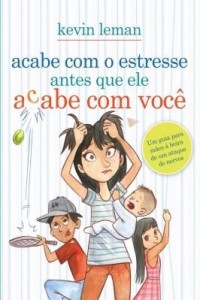Baixar Acabe com o estresse antes que ele acabe com você pdf, epub, eBook