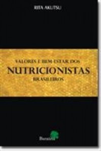Baixar Valores e Bem-estar dos Nutricionistas Brasileiros pdf, epub, eBook