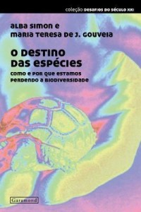 Baixar O Destino Das Espécies – Como e Por Que Estamos Perdendo a Biodiversidade pdf, epub, eBook