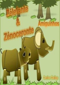 Baixar Zélefante E Zénoceronte   Amiguinhos pdf, epub, eBook