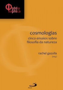Baixar Philosophica – Cosmologias – Cinco ensaios sobre Filosofia da Natureza pdf, epub, eBook