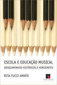 Baixar Escola e educação musical: (Des)caminhos históricos e horizontes pdf, epub, eBook