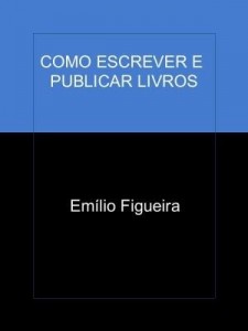 Baixar COMO ESCREVER E PUBLICAR LIVROS pdf, epub, eBook