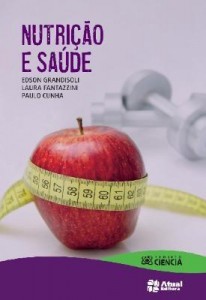 Baixar Nutrição e Saúde – Col. Projeto Ciência – Ensino Fundamental 2 – Conforme a Nova Ortografia – 1ª Ed. pdf, epub, eBook