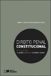 Baixar DIREITO PENAL CONSTITUCIONAL – A IMPOSIÇÃO DOS PRINCÍPIOS CONSTITUCIONAIS PENAIS – 1ª edição pdf, epub, eBook