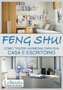Baixar FENG SHUI – Como trazer harmonia para sua casa e escritório pdf, epub, eBook