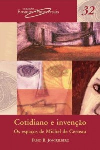 Baixar Cotidiano e invenção: os espaços de Michel de Certeau pdf, epub, eBook