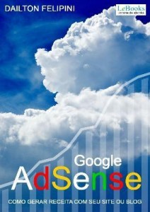 Baixar GOOGLE ADSENSE – Como gerar receita com seu site ou blog pdf, epub, eBook
