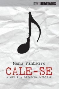 Baixar Cale-se, Mpb e a Ditadura Militar pdf, epub, eBook