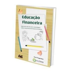 Baixar Educação Financeira – Jogos para sala de aula: a abordagem lúdico-vivencial de formação de hábitos. pdf, epub, eBook
