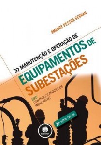 Baixar Manutenção e Operação de Equipamentos de Subestações: Série Tekne pdf, epub, eBook
