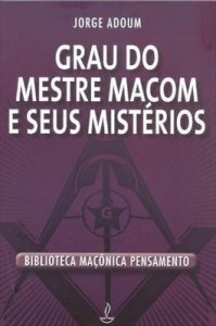 Baixar Grau do Mestre Maçom e Seus Mistérios pdf, epub, eBook