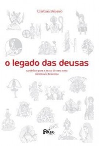 Baixar O legado das deusas: Caminhos para a construção de uma nova identidade feminina pdf, epub, eBook