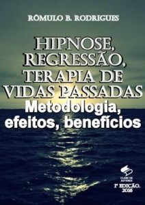 Baixar HIPNOSE, REGRESSÃO, TERAPIA DE VIDAS PASSADAS – Metodologia, efeitos, benefícios pdf, epub, eBook