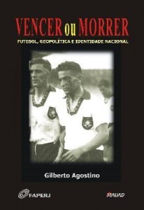 Baixar Vencer ou Morrer – Futebol, Geopolítica e Identidade Nacional pdf, epub, eBook