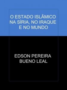 Baixar O ESTADO ISLÂMICO NA SÍRIA, NO IRAQUE E NO MUNDO pdf, epub, eBook