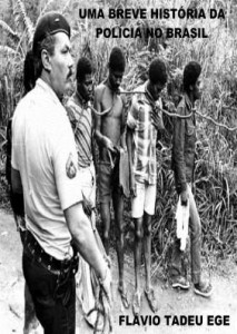 Baixar Uma Breve História da Polícia no Brasil. pdf, epub, eBook