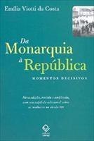 Baixar Da Monarquia a Republica – Momentos Decisivos – 8ª Edição 2007 pdf, epub, eBook