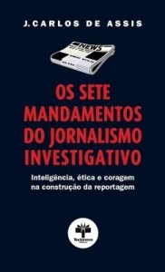 Baixar Os Sete Mandamentos do Jornalismo Investigativo pdf, epub, eBook