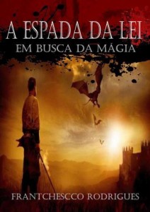 Baixar A ESPADA DA LEI- EM BUSCA DA MÁGIA pdf, epub, eBook