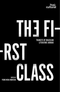 Baixar The First Class: Transits of Brazilian Literature Abroad pdf, epub, eBook