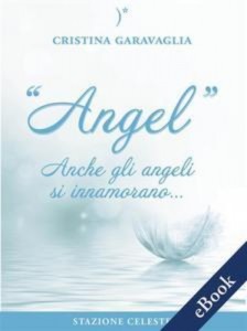 Baixar Angel – anche gli angeli si innamorano pdf, epub, eBook