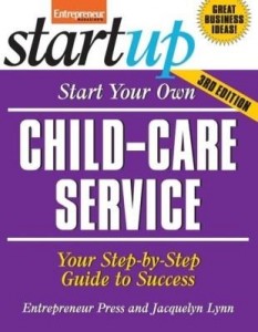 Baixar Start Your Own Child-Care Service: Your Step-By-Step Guide to Success pdf, epub, eBook