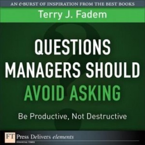 Baixar Questions Managers Should Avoid Asking: Be Productive, Not Destructive pdf, epub, eBook
