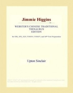 Baixar Jimmie Higgins (Webster's Chinese Traditional Thesaurus Edition) pdf, epub, eBook