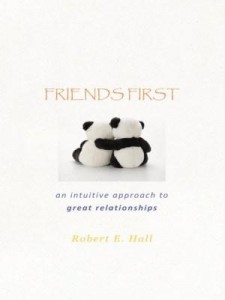 Baixar FRIENDS FIRST: an intuitive approach to great relationships pdf, epub, eBook