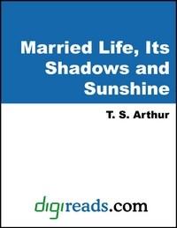 Baixar Married Life, Its Shadows And Sunshine pdf, epub, eBook